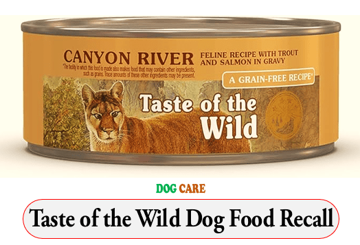 Taste of the Wild Dog Food Recall